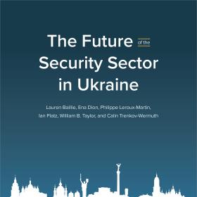 The Future of the Security Sector in Ukraine report cover