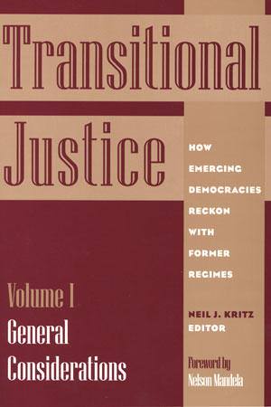 Transitional Justice: How Emerging Democracies Reckon with Former