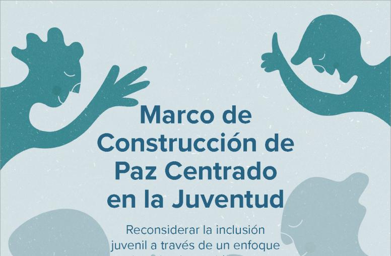 Marco de Construcción de Paz Centrado en la Juventud