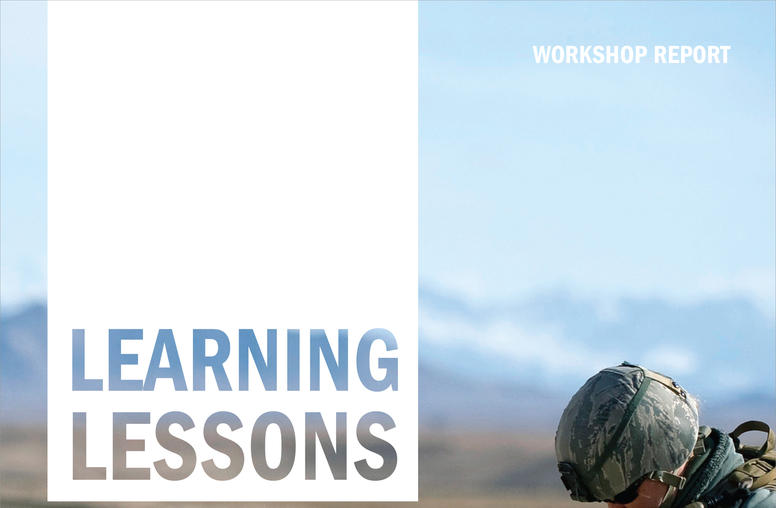 Learning Lessons: Capturing and Institutionalizing Lessons from Complex Stabilization Efforts