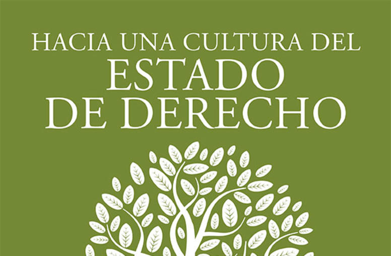 Hacia una Cultura de Estado de Derecho