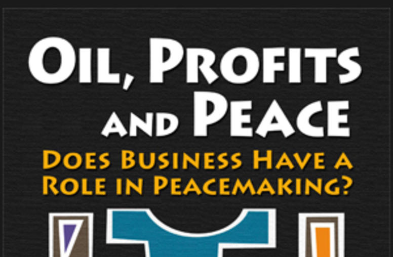 Oil, Profits, and Peace